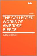 The Collected Works of Ambrose Bierce Volume 2