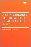 A Concordance to the Works of Alexander Pope
