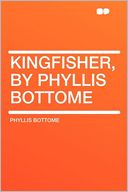 Kingfisher, by Phyllis Bottome