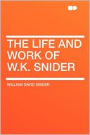 The Life and Work of W.K. Snider