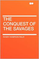 The Conquest of the Savages