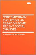 Contemporary Evolution. an Essay on Some Recent Social Changes