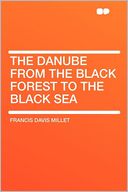 The Danube From the Black Forest to the Black Sea