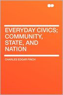 Everyday Civics; Community, State, and Nation
