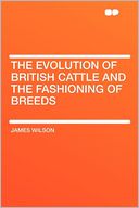 The Evolution of British Cattle and the Fashioning of Breeds