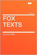 Fox Texts Volume 1