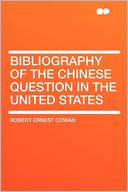 Bibliography of the Chinese Question in the United States