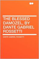 The Blessed Damozel, by Dante Gabriel Rossetti