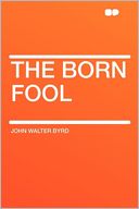 The Born Fool