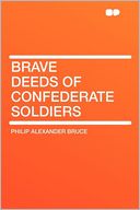 Brave Deeds of Confederate Soldiers