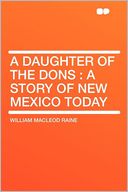 A Daughter of the Dons: a Story of New Mexico Today