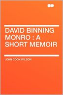 David Binning Monro: a Short Memoir