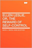 Ellen Leslie, Or, the Reward of Self-control