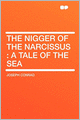 The Nigger of the Narcissus: a Tale of the Sea