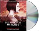 Because It Is My Blood