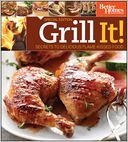 Grill It!: Secrets to Delicious Flame-Kissed Food