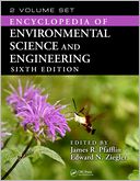 Encyclopedia of Environmental Science and Engineering, Sixth Edition (Print Version)