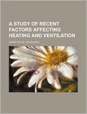 A Study Of Recent Factors Affecting Heating And Ventilation