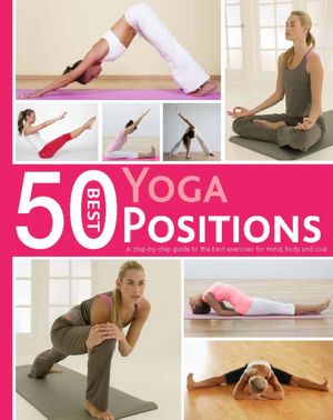 50 Best...Yoga Positions