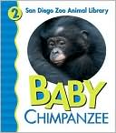 Baby Chimpanzee (San Diego Zoo Animal Library Series)