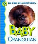 Baby Orangutan (San Diego Zoo Animal Library Series)