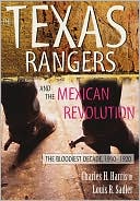 download The Texas Rangers and the Mexican Revolution : The Bloodiest Decade, 1910-1920 book