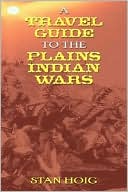 A Travel Guide to the Plains Indian Wars