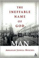 The Ineffable Name of God: Man