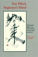 Zen Mind, Beginner's Mind: Informal talks on Zen meditation and practice