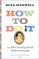 How to Do It or the Lively Art of Entertaining