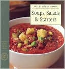 Williams-Sonoma The Best of the Kitchen Library: Soups, Salads & Starters