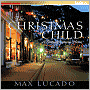The Christmas Child: A Story of Coming Home