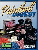 Paintball Digest: The Complete Guide to Games, Gear & Tactics
