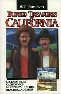 Buried Treasures of California: Legends from California's Mountains, Deserts, Beaches, and Cities