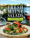 Fresh Maine Salads: Innovative Recipes from Appetizers to Desserts