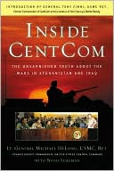 Inside CentCom: The Unvarnished Truth about the War in Afghanistan and Iraq