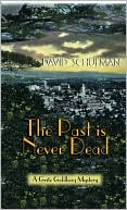 The Past Is Never Dead: A Gritz Goldberg Mystery