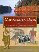 Minnesota Days: Our Heritage in Stories, Art, and Photos