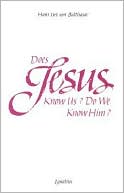 Does Jesus Know Us? Do We Know Him?