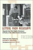 Letters from Mississippi: Reports from Civil Rights Volunteers and Freedom School Poetry of the 1964 Freedom Summer