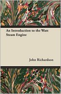 An Introduction to the Watt Steam Engine