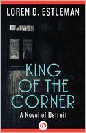 King of the Corner: A Novel of Detroit