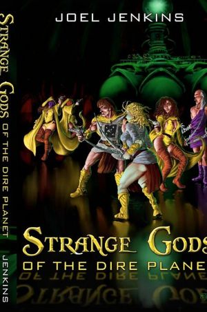 Strange Gods of the Dire Planet