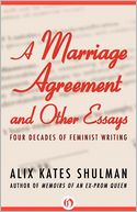 A Marriage Agreement and Other Essays: Four Decades of Feminist Writing