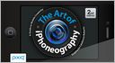 The Art of iPhoneography: A Guide to Mobile Creativity