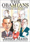 The Obamians: How a Band of Newcomers Redefined American Power
