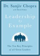 Leadership by Example: The Ten Key Principles of All Great Leaders