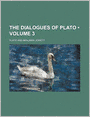 The Dialogues of Plato (Volume 3)