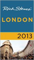 Rick Steves' London 2013 by Rick Steves: Book Cover