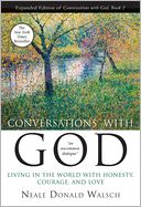 Conversations with God, Book 2: Living in the World with Honesty, Courage, and Love (Anniv)